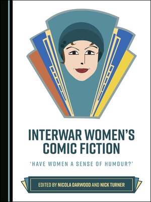 cover image of Interwar Women's Comic Fiction: ‘Have Women a Sense of Humour?'